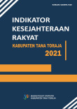 Indikator Kesejahteraan Rakyat Kabupaten Tana Toraja 2021